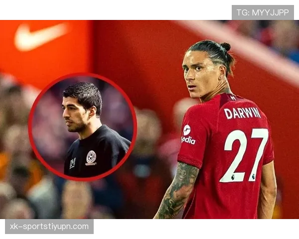 努涅斯射门转化率偏低的成因解析：效率瓶颈与进攻角色适配性分析